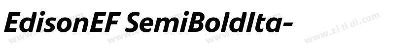 EdisonEF SemiBoldIta字体转换 EdisonEF SemiBoldIta字体转换